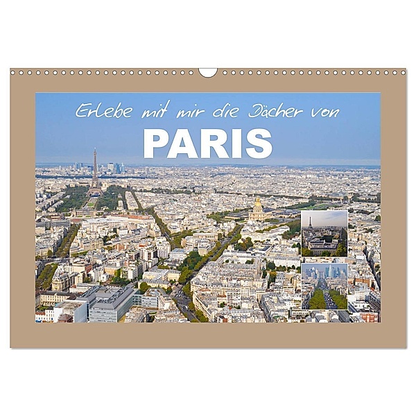 Erlebe mit mir die Dächer von Paris (Wandkalender 2024 DIN A3 quer), CALVENDO Monatskalender, Nadine Büscher