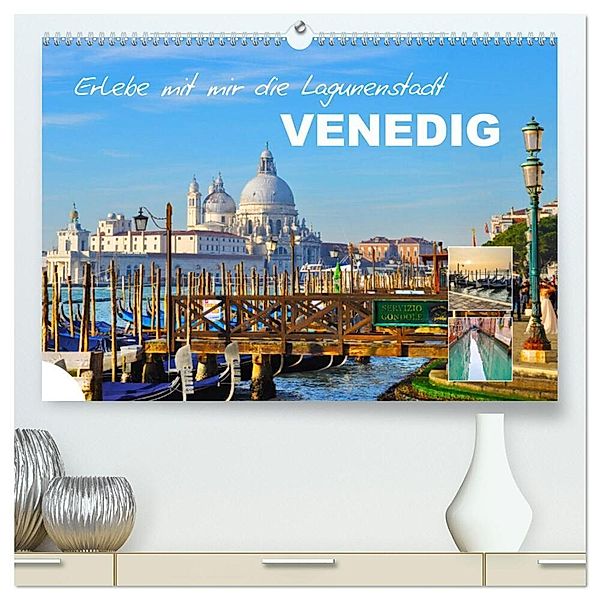 Erlebe mit mir die Lagunenstadt Venedig (hochwertiger Premium Wandkalender 2025 DIN A2 quer), Kunstdruck in Hochglanz, Calvendo, Nadine Büscher