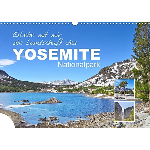 Erlebe mit mir die Landschaft des Yosemite Nationalpark (Wandkalender 2021 DIN A3 quer), Nadine Büscher