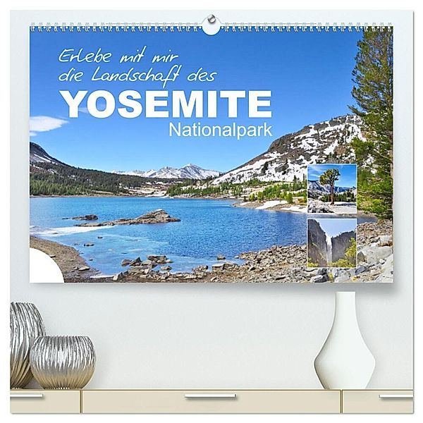 Erlebe mit mir die Landschaft des Yosemite Nationalpark (hochwertiger Premium Wandkalender 2024 DIN A2 quer), Kunstdruck in Hochglanz, Nadine Büscher