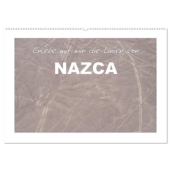 Erlebe mit mir die Linien von Nazca (Wandkalender 2025 DIN A2 quer), CALVENDO Monatskalender, Calvendo, Nadine Büscher