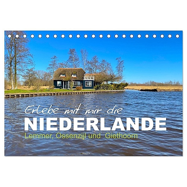 Erlebe mit mir die Niederlande (Tischkalender 2024 DIN A5 quer), CALVENDO Monatskalender, Nadine Büscher