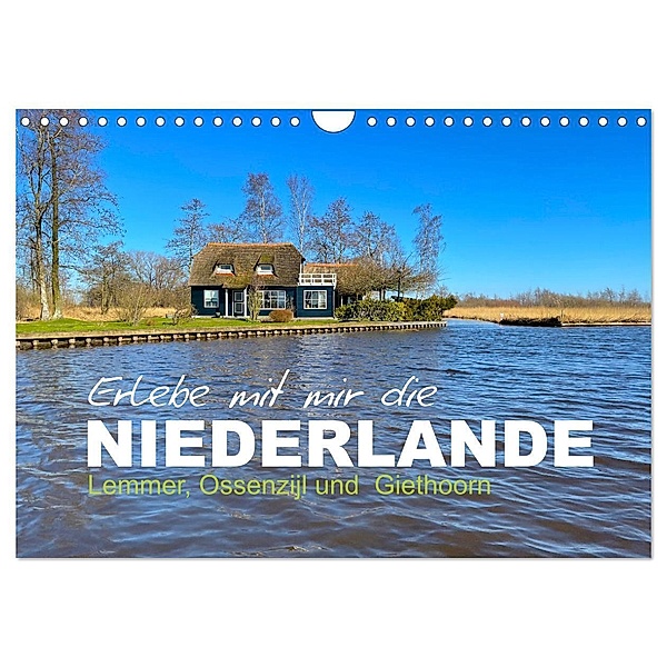 Erlebe mit mir die Niederlande (Wandkalender 2024 DIN A4 quer), CALVENDO Monatskalender, Nadine Büscher