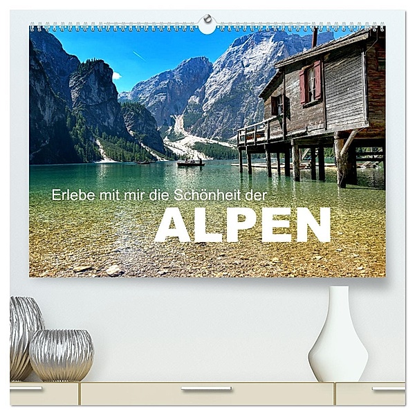 Erlebe mit mir die Schönheit der Alpen (hochwertiger Premium Wandkalender 2024 DIN A2 quer), Kunstdruck in Hochglanz, Calvendo, Nadine Büscher
