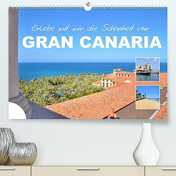 Erlebe mit mir die Schönheit von Gran Canaria (Premium, hochwertiger DIN A2 Wandkalender 2021, Kunstdruck in Hochglanz), Nadine Büscher