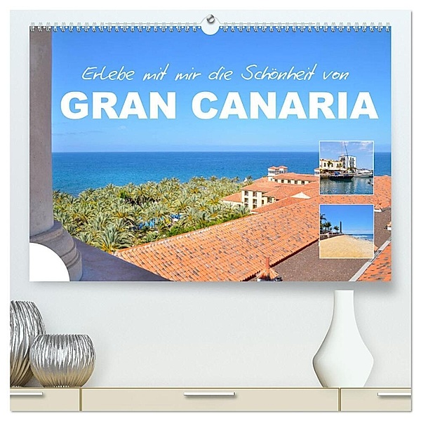 Erlebe mit mir die Schönheit von Gran Canaria (hochwertiger Premium Wandkalender 2024 DIN A2 quer), Kunstdruck in Hochglanz, Nadine Büscher