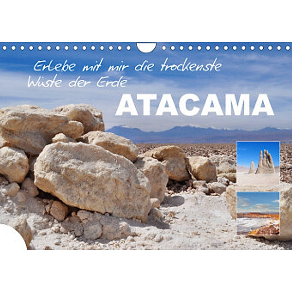 Erlebe mit mir die trockenste Wüste der Erde Atacama (Wandkalender 2022 DIN A4 quer), Nadine Büscher