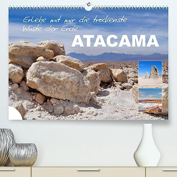 Erlebe mit mir die trockenste Wüste der Erde Atacama (Premium, hochwertiger DIN A2 Wandkalender 2023, Kunstdruck in Hoch, Nadine Büscher