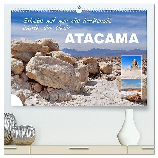 Erlebe mit mir die trockenste Wüste der Erde Atacama (hochwertiger Premium Wandkalender 2024 DIN A2 quer), Kunstdruck in Hochglanz, Nadine Büscher