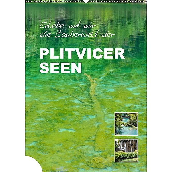 Erlebe mit mir die Zauberwelt der Plitvicer Seen (Wandkalender 2021 DIN A2 hoch), Nadine Büscher