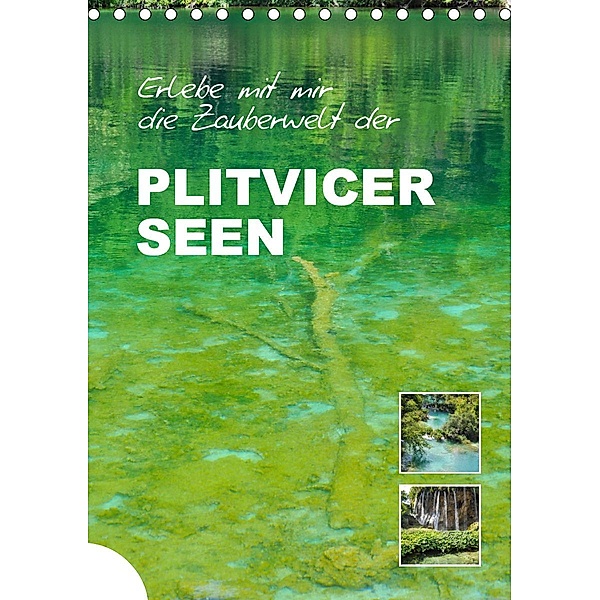 Erlebe mit mir die Zauberwelt der Plitvicer Seen (Tischkalender 2021 DIN A5 hoch), Nadine Büscher