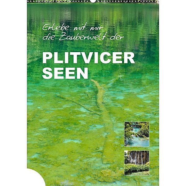 Erlebe mit mir die Zauberwelt der Plitvicer Seen (Wandkalender 2023 DIN A2 hoch), Nadine Büscher