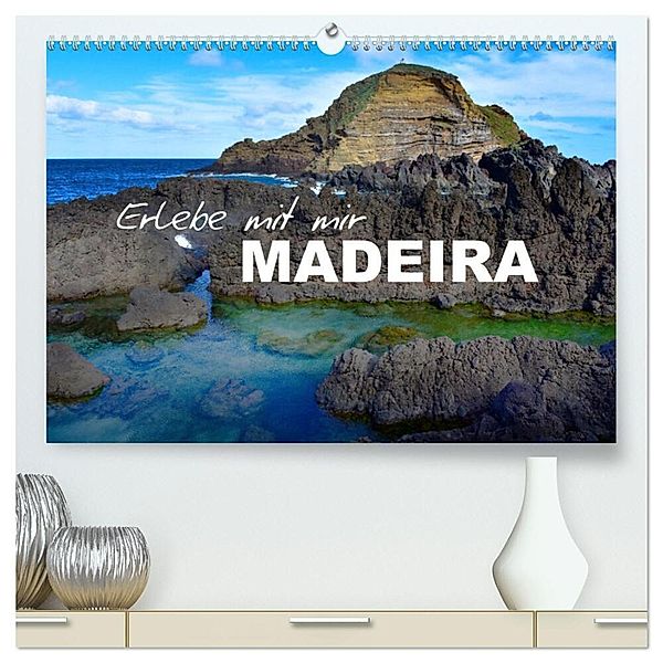 Erlebe mit mir Madeira (hochwertiger Premium Wandkalender 2024 DIN A2 quer), Kunstdruck in Hochglanz, Nadine Büscher