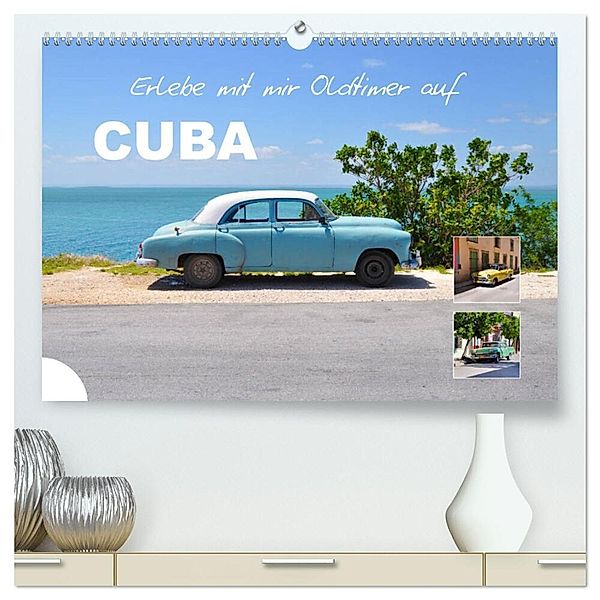 Erlebe mit mir Oldtimer auf Cuba (hochwertiger Premium Wandkalender 2025 DIN A2 quer), Kunstdruck in Hochglanz, Calvendo, Nadine Büscher