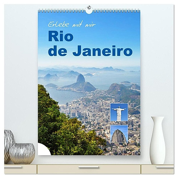Erlebe mit mir Rio de Janeiro (hochwertiger Premium Wandkalender 2024 DIN A2 hoch), Kunstdruck in Hochglanz, Nadine Büscher
