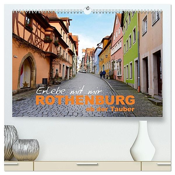Erlebe mit mir Rothenburg ob der Tauber (hochwertiger Premium Wandkalender 2024 DIN A2 quer), Kunstdruck in Hochglanz, Nadine Büscher