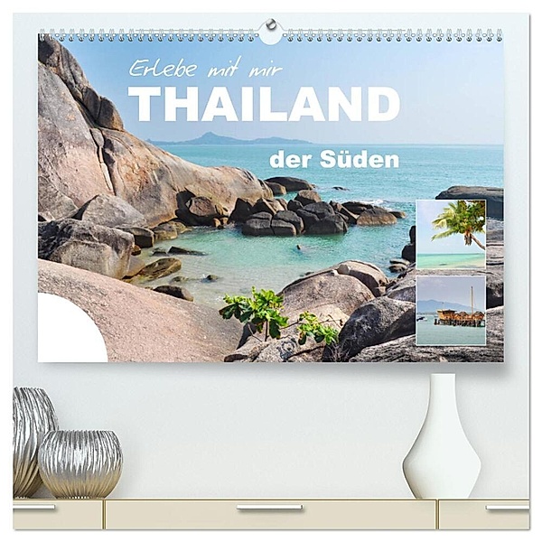 Erlebe mit mir Thailand der Süden (hochwertiger Premium Wandkalender 2025 DIN A2 quer), Kunstdruck in Hochglanz, Calvendo, Nadine Büscher