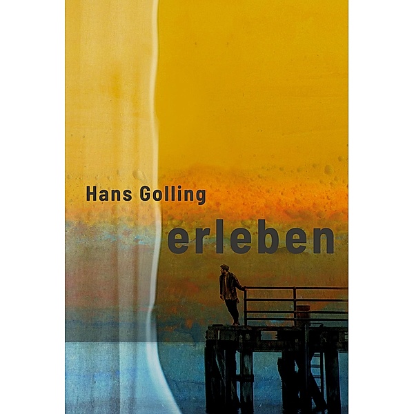 erleben, Hans Hermann Golling