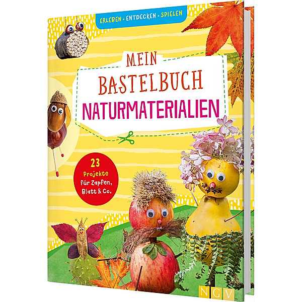 Erleben, entdecken, spielen / Mein Bastelbuch Naturmaterialien, Anita Fischer