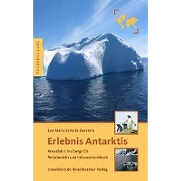 Erlebnis Antarktis, Eva M Schultz-Gerstein, Eva-Maria Schultz-Gerstein