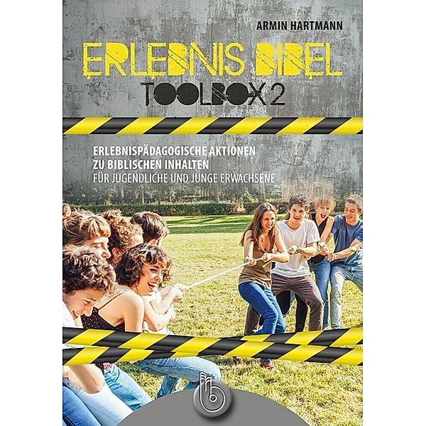 Erlebnis Bibel - Toolbox 2, Armin Hartmann