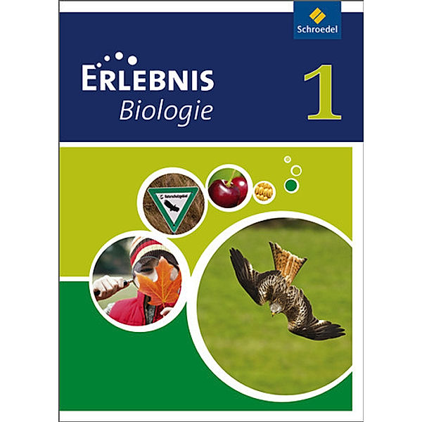 Erlebnis Biologie - Ausgabe 2011 für Realschulen in Nordrhein-Westfalen und Hessen