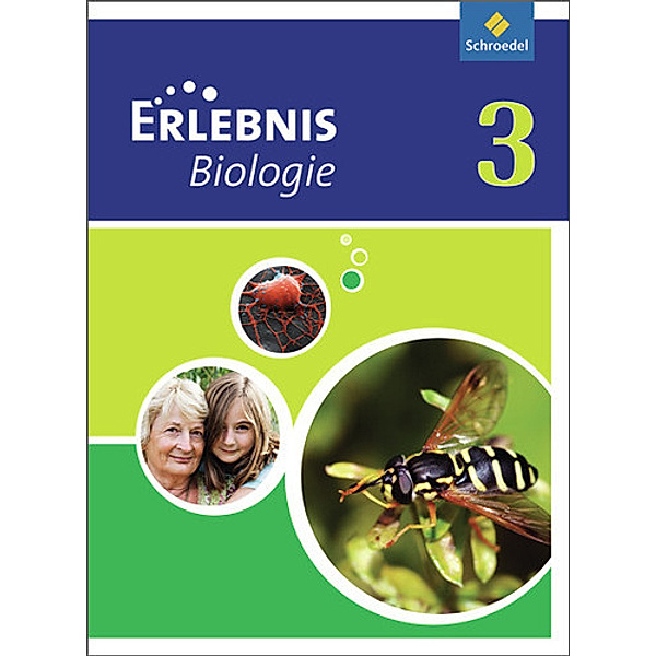 Erlebnis Biologie, Ausgabe 2011 Nordrhein-Westfalen: Bd.3 Erlebnis Biologie - Ausgabe 2011 für Realschulen in Nordrhein-Westfalen
