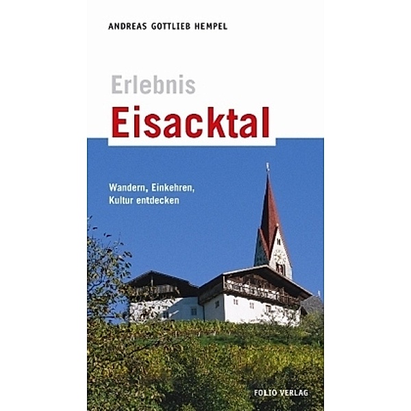 Erlebnis Eisacktal, Andreas Gottlieb Hempel