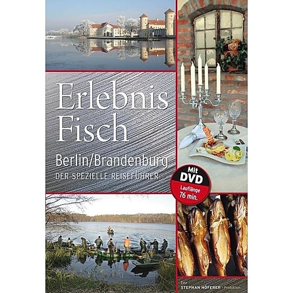 Erlebnis Fisch Berlin/Brandenburg, m. DVD, Stephan Höferer