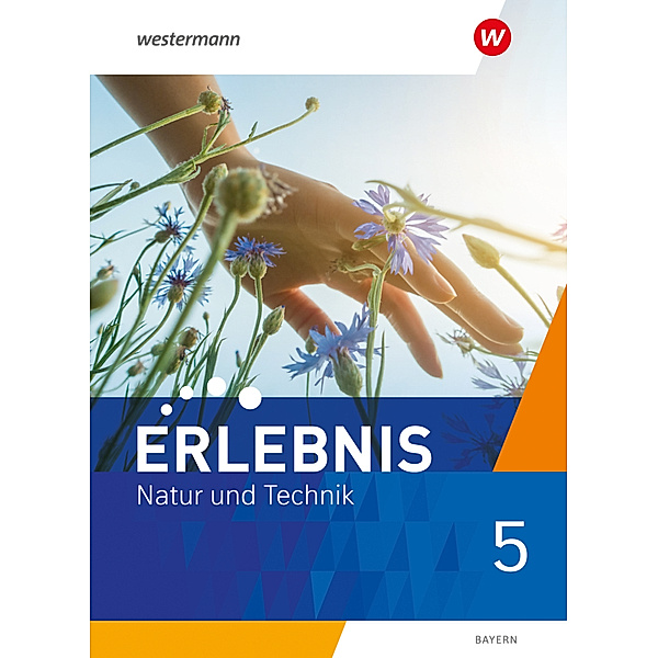 Erlebnis Natur und Technik - Ausgabe 2024 für Mittelschulen in Bayern