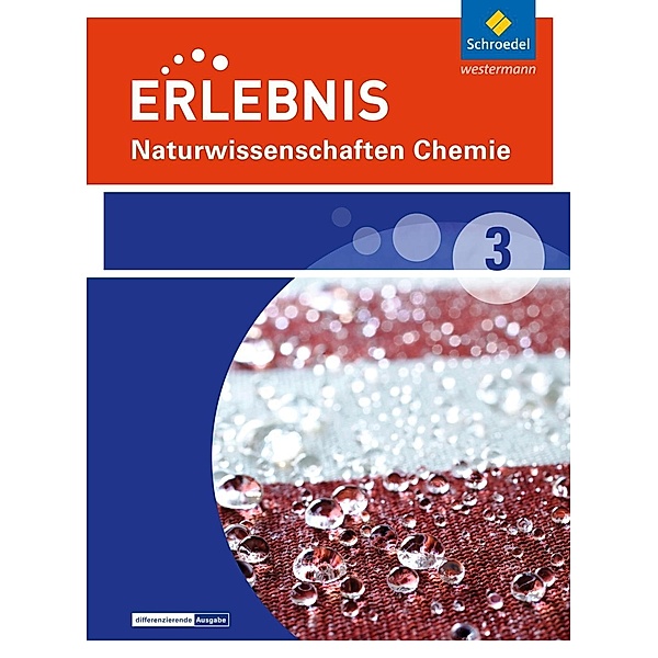 Erlebnis Naturwissenschaften, Differenzierende Ausgabe 2014 für Nordrhein-Westfalen: 3 Erlebnis Naturwissenschaften - Differenzierende Ausgabe 2014 für Nordrhein-Westfalen