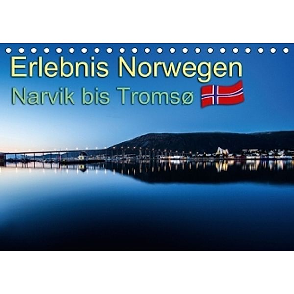 Erlebnis Norwegen: Narvik bis Tromsø (Tischkalender 2016 DIN A5 quer), Daniel Philipp