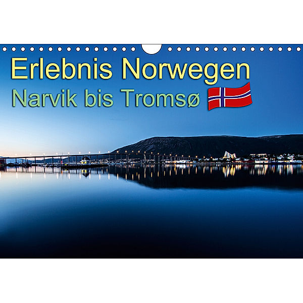 Erlebnis Norwegen: Narvik bis Tromsø (Wandkalender 2019 DIN A4 quer), Daniel Philipp