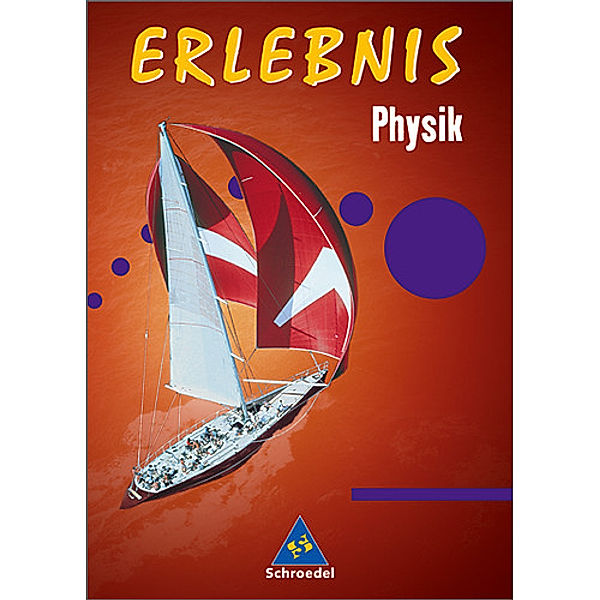 Erlebnis Physik- Allgemeine Ausgabe 2006