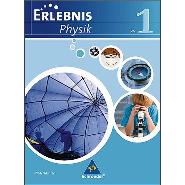 Erlebnis Physik - Ausgabe 2007 für Realschulen in Niedersachsen