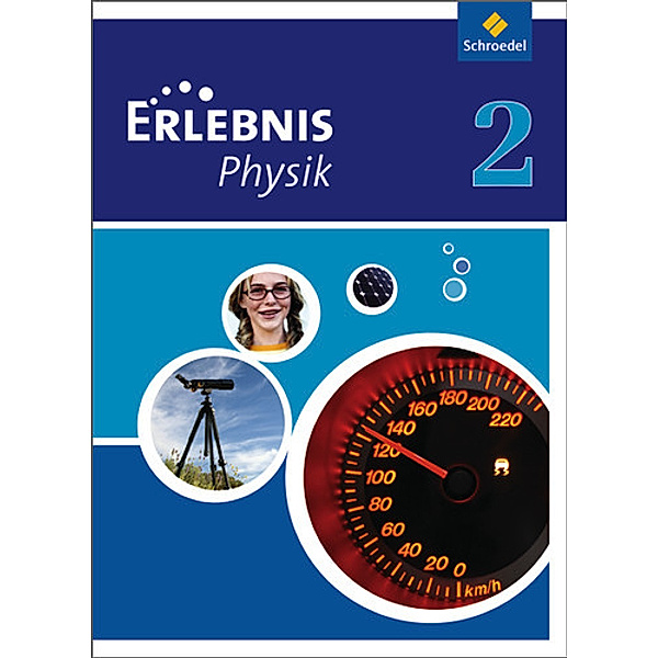Erlebnis Physik, Ausgabe 2010 für Realschulen in Nordrhein-Westfalen: Bd.2 Erlebnis Physik - Ausgabe 2011 für Realschulen in Nordrhein-Westfalen