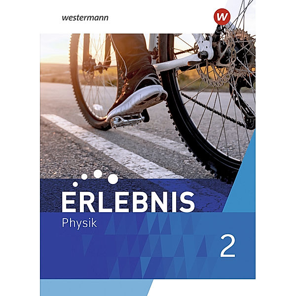 Erlebnis Physik - Ausgabe 2022 für Nordrhein-Westfalen und Hessen