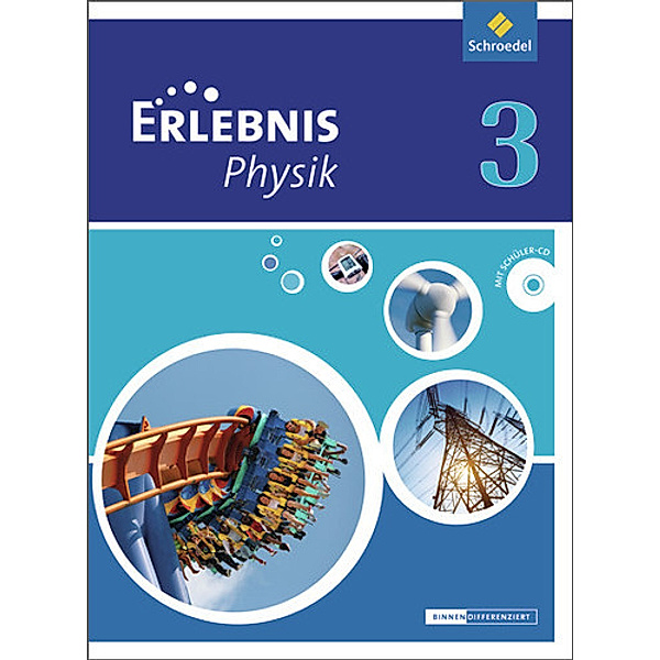 Erlebnis Physik, Ausgabe Oberschulen in Niedersachsen (2013): Bd.3 Erlebnis Physik - Ausgabe 2013 für Oberschulen in Niedersachsen