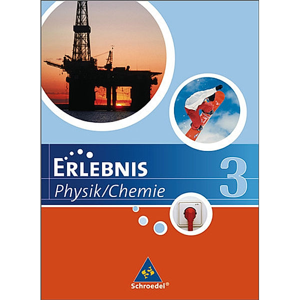 Erlebnis Physik / Chemie - Ausgabe 2007 für Hauptschulen in Niedersachsen