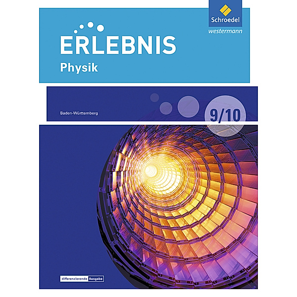 Erlebnis Physik - Differenzierende Ausgabe 2016 für Baden-Württemberg