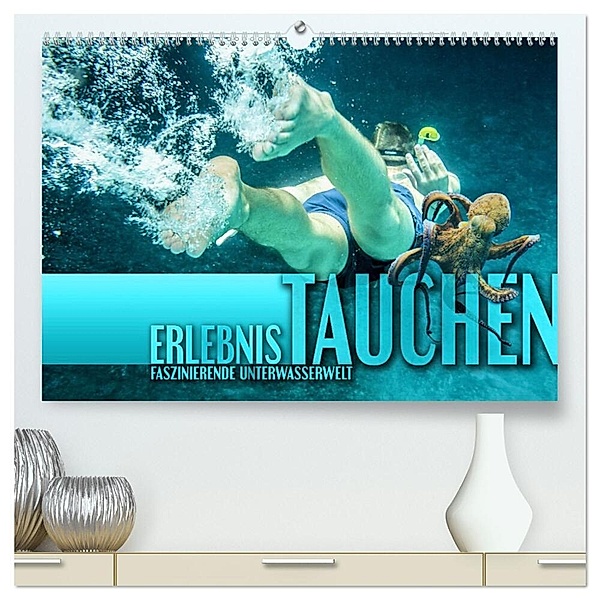 Erlebnis Tauchen - faszinierende Unterwasserwelt (hochwertiger Premium Wandkalender 2024 DIN A2 quer), Kunstdruck in Hochglanz, Calvendo