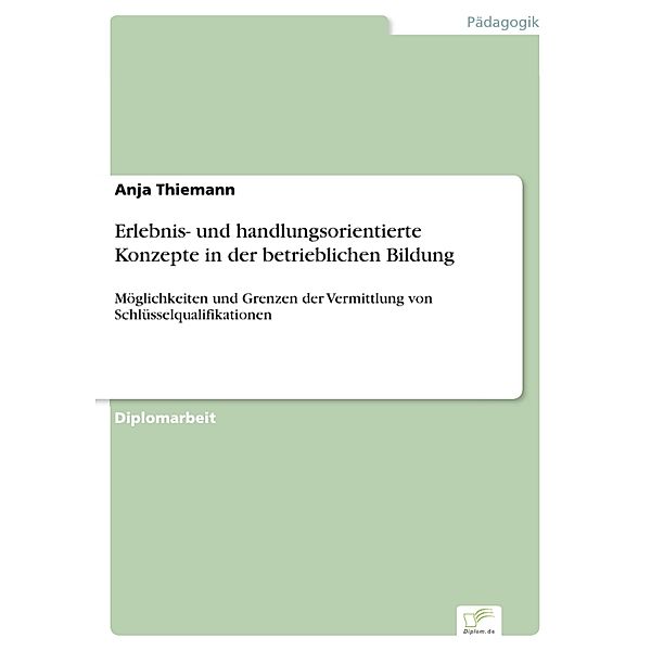 Erlebnis- und handlungsorientierte Konzepte in der betrieblichen Bildung, Anja Thiemann