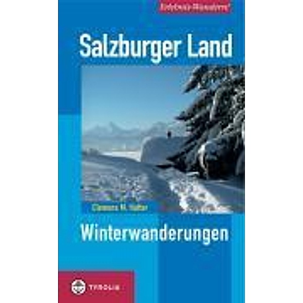 Erlebnis-Wandern! Salzburger Land, Clemens M Hutter