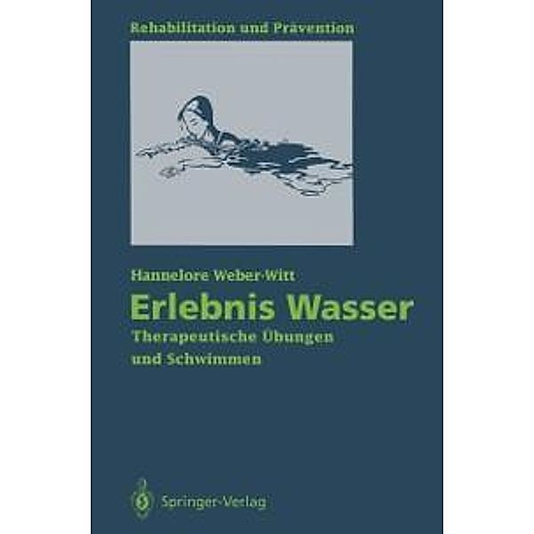 Erlebnis Wasser / Rehabilitation und Prävention Bd.28, Hannelore Weber-Witt