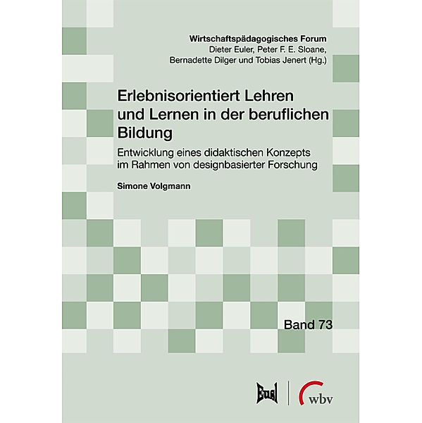 Erlebnisorientiert Lehren und Lernen in der beruflichen Bildung, Simone Volgmann