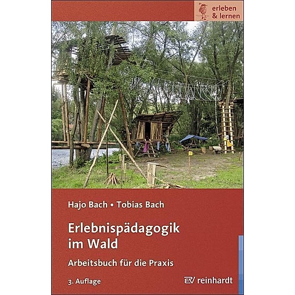 Erlebnispädagogik im Wald, Hajo Bach, Tobias Bach