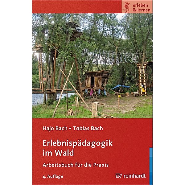 Erlebnispädagogik im Wald / erleben & lernen Bd.12, Hajo Bach, Tobias Bach