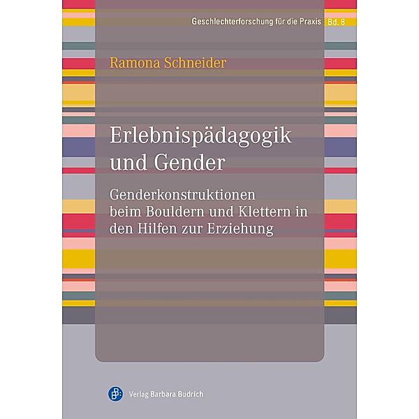 Erlebnispädagogik und Gender / Geschlechterforschung für die Praxis Bd.8, Ramona Schneider