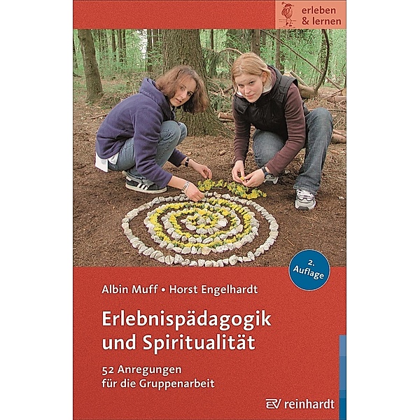 Erlebnispädagogik und Spiritualität / erleben & lernen Bd.11, Albin Muff, Horst Engelhardt