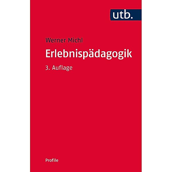 Erlebnispädagogik / utb Profile, Werner Michl